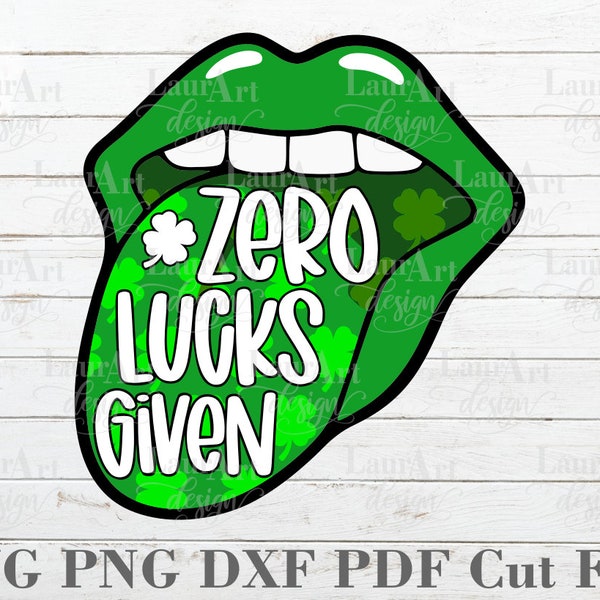 Zero Lucks Given Saint Patrick's Day SVG Open Mouth Lips Rolling Tongue Shamrock Clover St Paddy Cut File for Shirt Transfer Sublimation PNG