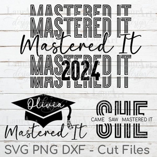 Mastered It SVG Personalized Name in Cap - 2024 Graduation Retro Font - Masters Degree Cut Files for T-Shirt, Mug - She Came Saw Mastered It