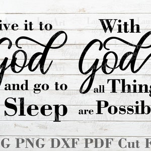 Give it to God and go to sleep SVG with God All Things are possible Set of 2 Cut Files for Wall Art Poster Transfer Bibel Christliches Zitat