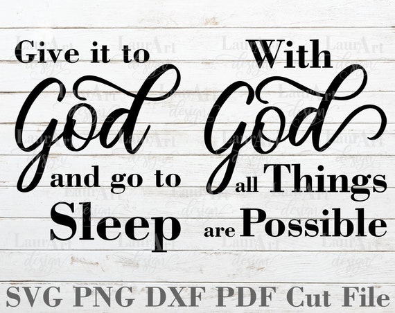 Give It to God and Go to Sleep SVG With God All Things Are - Etsy