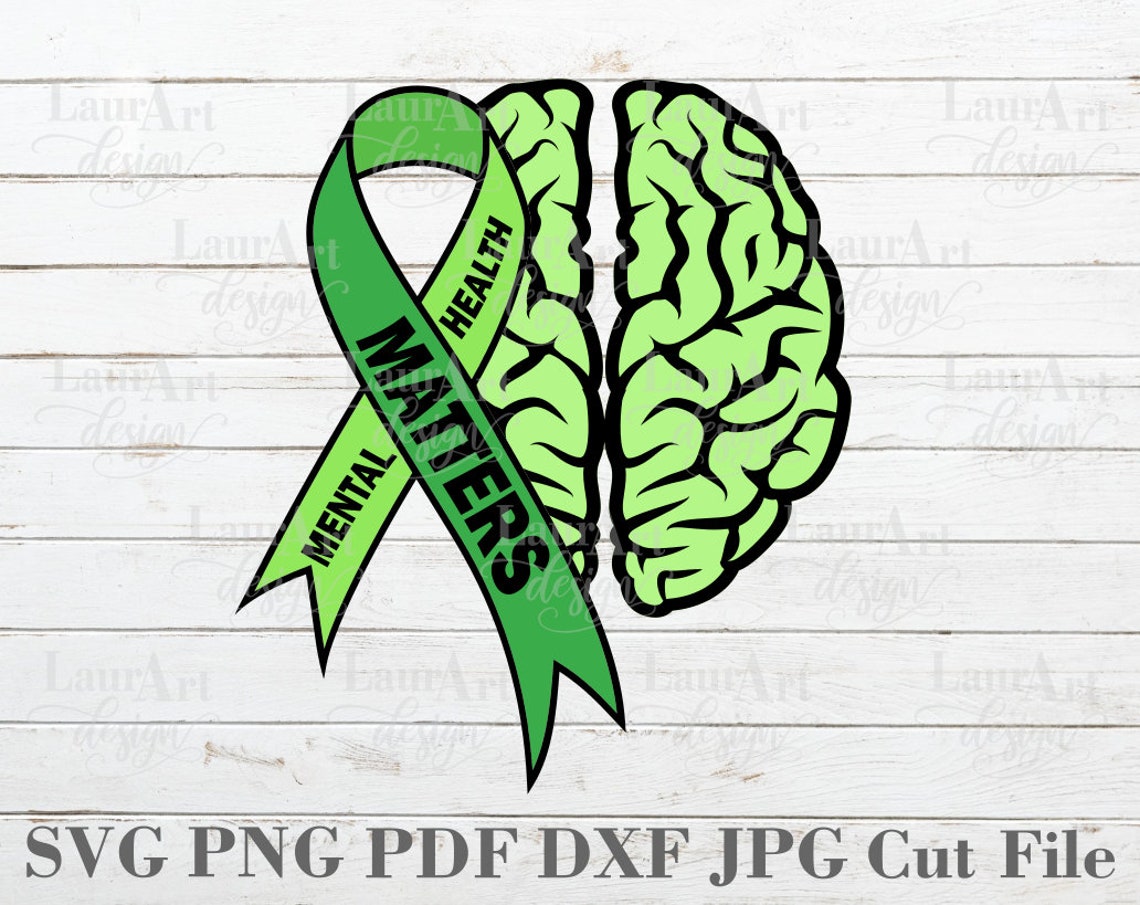 Mental Health Matters SVG Awareness Brain Green Ribbon Sign Etsy