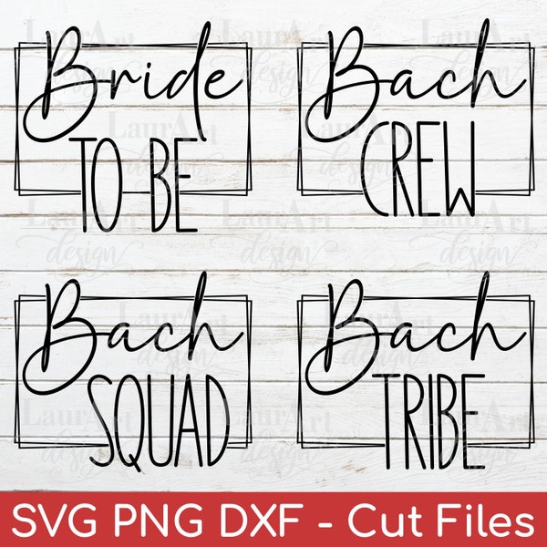 Bachelorette Party SVG - Bride To Be Bach Tribe Squad Crew - Wedding T-Shirt Design - Gift for Future Bride - Bridal Shower Bride Tribe PNG