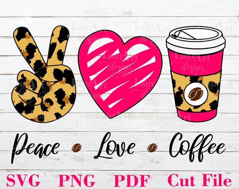 Free Free 296 Peace Love And Coffee Svg SVG PNG EPS DXF File
