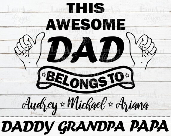 This Awesome Dad Belongs to SVG Custom Father's Day Papa