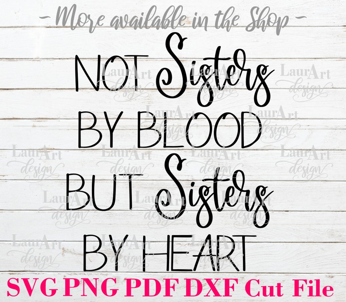 Sisters by Blood Best Friends by Choice SVG Vector Shirt Cup Etsy