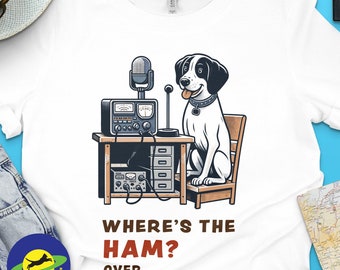 Where's the Ham, funny and cute dog ham-radio operator talking on the microphone and asking where the Ham is.