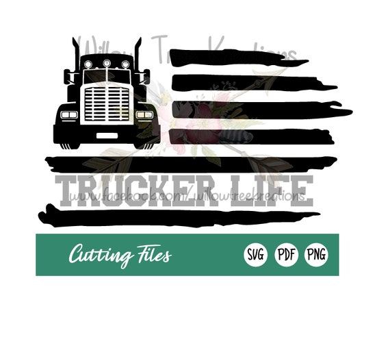Download Trucker Life With Tattered Flag Svg Png Pdf Cut File Instant Etsy