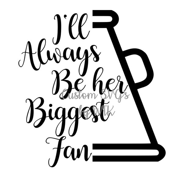 Download Cheer Mom Svg Svg Design Cheer Clipart Cheer Svg I Ll Always Be Her Biggest Fan Cheer Cheerleader Football Mom Cut File Clip Art Art Collectibles Kromasol Com