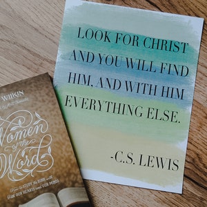 C.S. Lewis Quote Print One of a Kind Look For Christ and With Him Gift for Her Gift for Him Sign