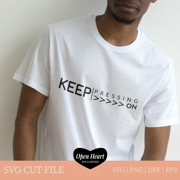 Keep Pressing On, Philippians 3:14 SVG Cut File, Bible Verse Cutting File for Men, Towards the Higher Calling, Christian Saying for Cricut