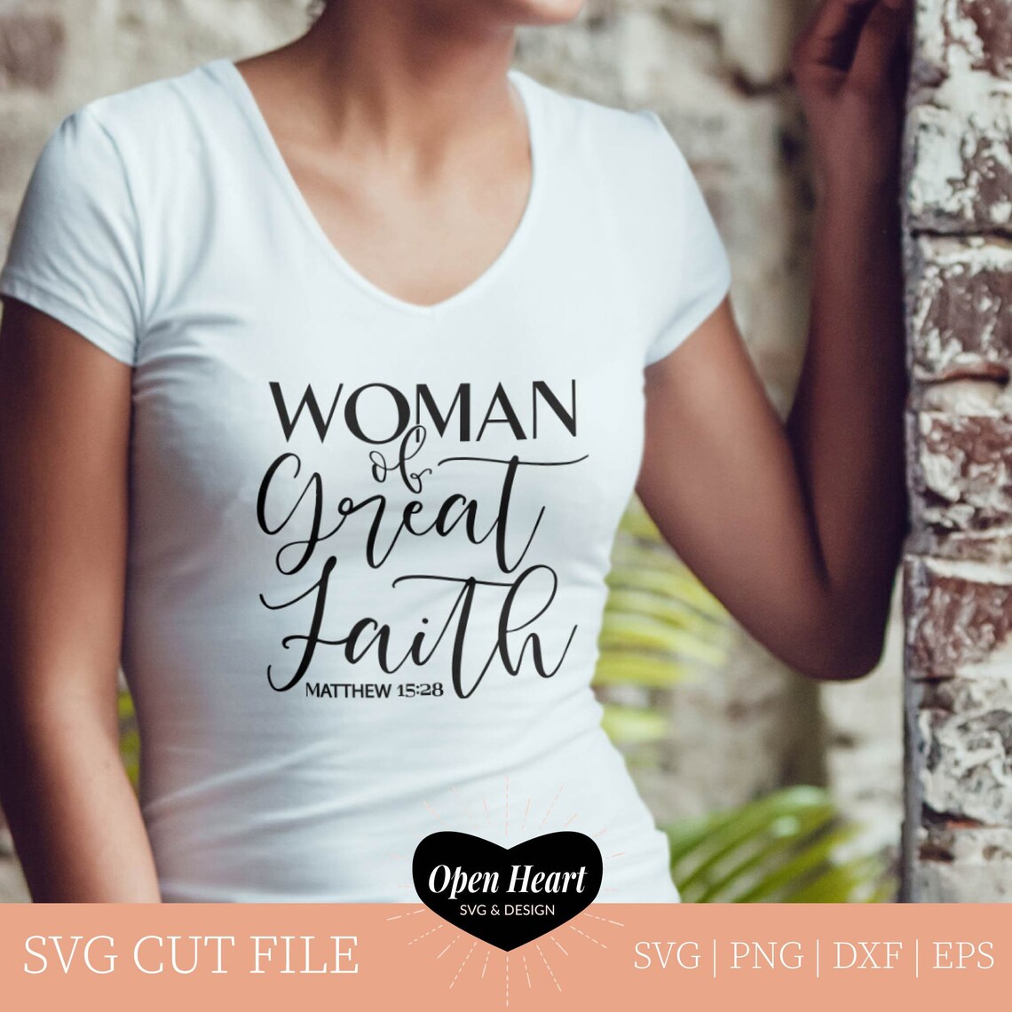 Woman of Great Faith Matthew 15:28 Scripture SVG Faith-based - Etsy