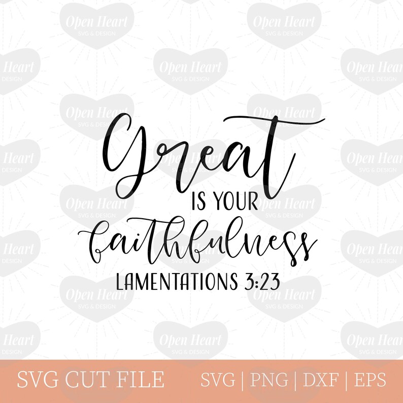 Great is Your Faithfulness Lamentations 3:23 Bible Verse SVG Cut File God's Great Love & Compassion DIY Crafts at Home Gift Idea for Her image 1