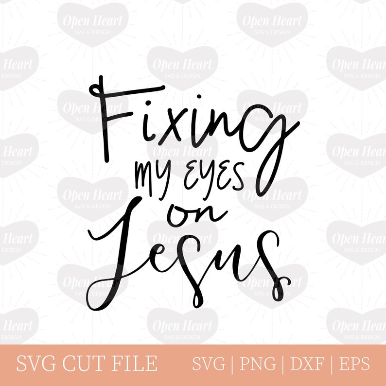 Fixing My Eyes on Jesus Hebrews 12:2 Bible Verse SVG Cut File Perfecter of My Faith DIY Craft Project Gift Idea for Her image 2