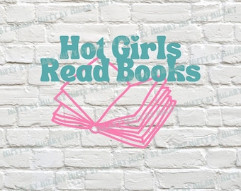 Hot Girls Read Books Design, Hot Girls SVG, Hot Girls PNG