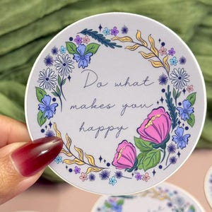 Do What Makes You Happy Sticker| Mental Health Sticker| Motivational Sticker| Self Care Sticker| Aesthetic Floral Sticker|Waterproof Sticker