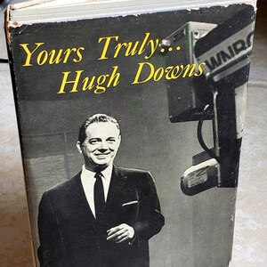 Vôtre vraiment... Hugh Downs-signé 1ère édition livre 1960 relié dédicacé