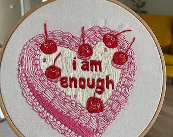 I am enough cake embroidered | Hand embroidery | Wall decor | Handmade | Hand-stitched