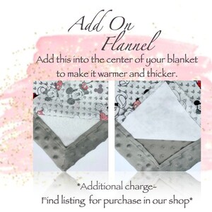 May include: Two images showing a gray and white blanket with a white flannel insert. The text on the image reads "Add On Flannel Add this into the center of your blanket to make it warmer and thicker. *Additional charge- Find listing for purchase in our shop*"