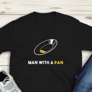 Man With A Pan t-shirt Gold Panning t-shirt Gold Prospecting t-shirt Gold diggers t-shirt Gold finder t-shirt Gold Panning Gift