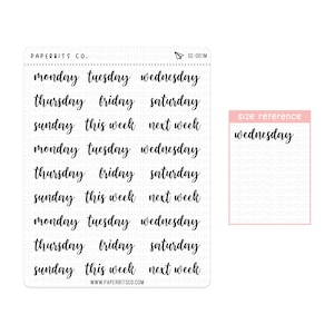 May include: A sheet of black and white planner stickers with days of the week, "this week", and "next week" written in a cursive font. The stickers are arranged in rows of three. A size reference sticker shows the word "Wednesday" in the same font.