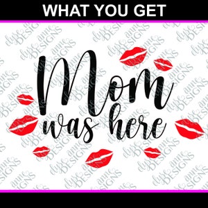 SVG / DXF - Moeder was hier - Instant Download Silhouette Cricut (Cute Vector Art / Saying) - Valentijnsdag - Douche cadeau - Baby liefde kus