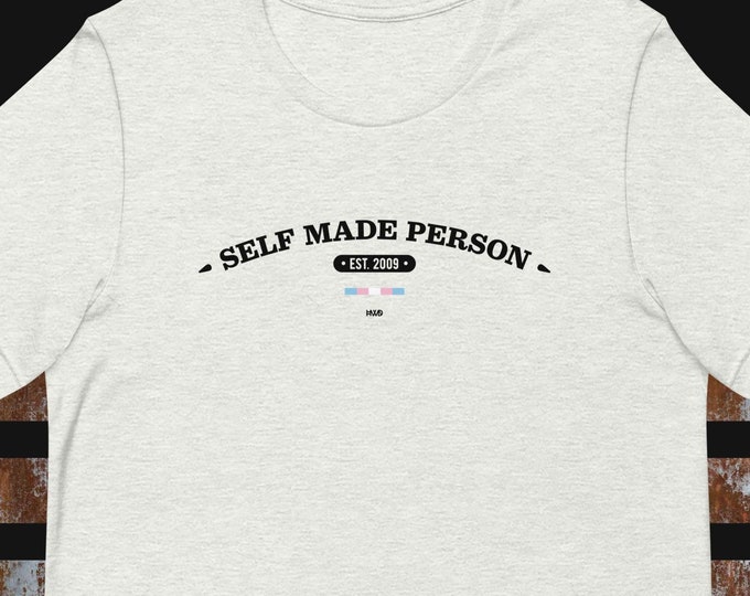 Self Made Person Trans Pride T-shirt