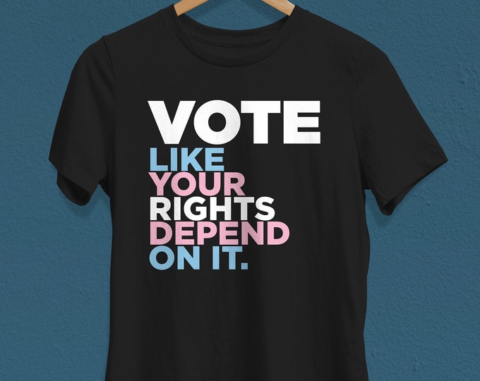 Women's Trans Pride Vote Shirt (multiple colors available) - Transgender "Vote Like Your Rights Depend On It" T-shirt