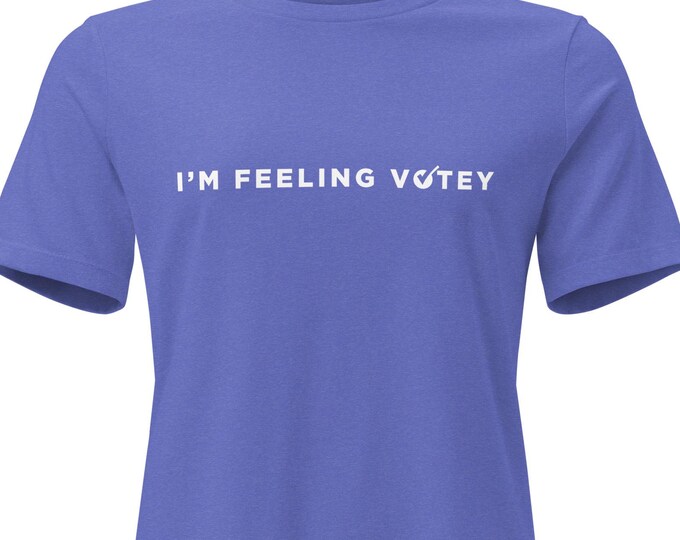 I'm Feeling Votey Women's T-shirt