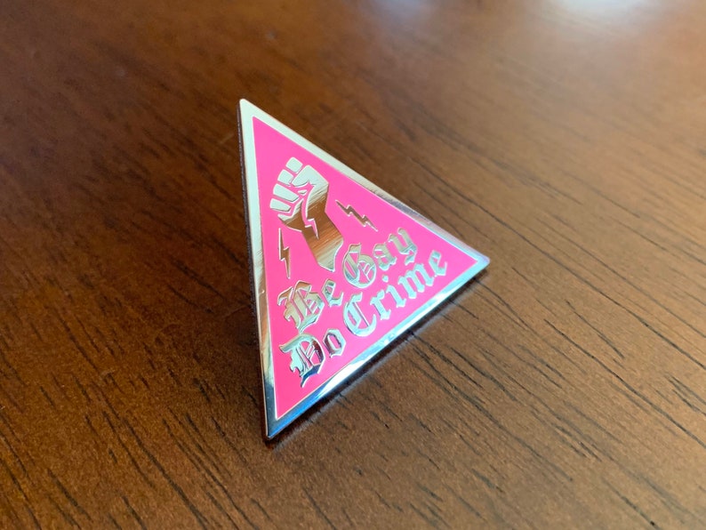 Be Gay Do Crime Pin Pink Triangle Pin Hard Enamel Pin image 9