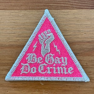 Be Gay Do Crime Patch (Hook and Loop or Iron-On)