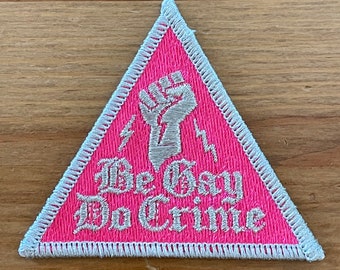 Be Gay Do Crime Patch (Hook and Loop or Iron-On)