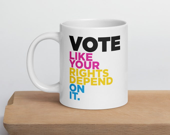 Pansexual Pride Vote Mug - Vote like your rights depend on it!