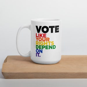LGBTQ Vote Mug Vote like your rights depend on it Rainbow Pride Mug image 7