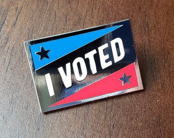 I Voted Pin-- Hard Enamel Pin -- Election Pin -- Vote Pin