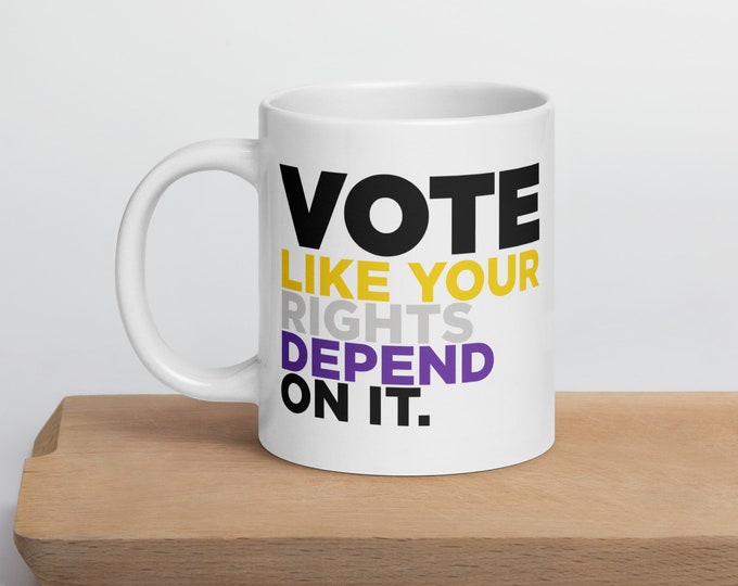 Nonbinary Pride Vote Mug - Vote like your rights depend on it!