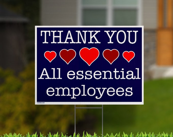 Thank you All essential employees yard sign with Metal Stakes, UV Print Corrugated Plastic Sheets 24" x 18" Indoor & Outdoor