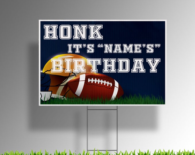 Honk it's "your name" Birthday for football fans customize yard sign with Metal Stakes, UV Print Corrugated Plastic Sheets 24" x 18"
