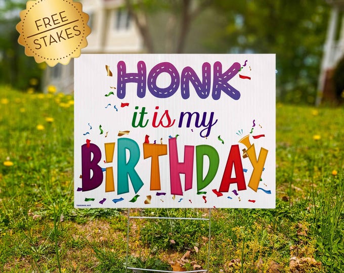 Honk it is my Birthday with Metal Stakes, UV Print Corrugated Plastic Sheets 24"x18" for Indoor & Outdoor