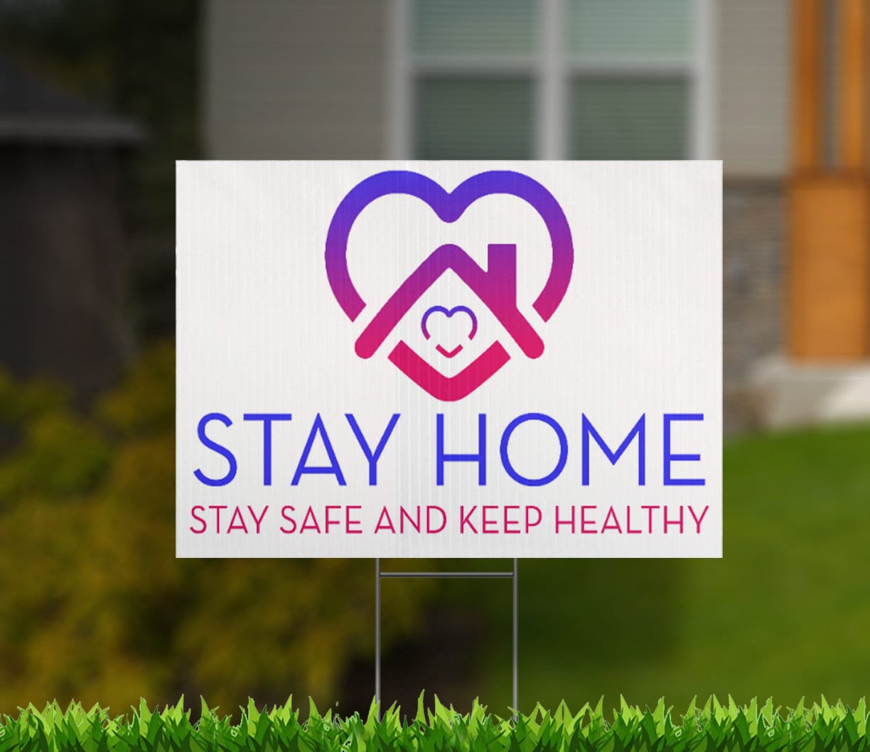 Stay Home Stay safe keep healthy with Metal Stakes, UV Print