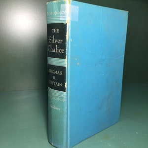 The Silver Chalice by Thomas B. Costain First Edition 1952