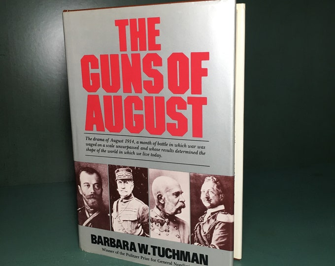 The Guns of August by Barbara W. Tuchman Winner of