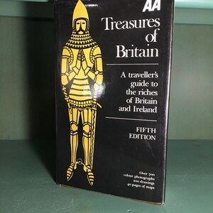 AA Treasurers of Britain A Travelers Guide to the Riches of Britain and Ireland with over 700 Color Photos, 40 pages of maps 200 drawings