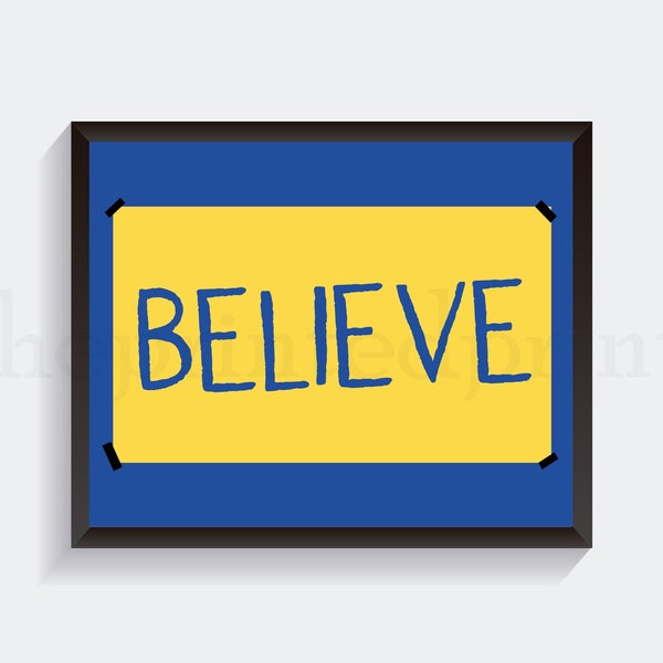 Believe Sign | Printable Wall Decor | Digital Print