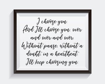 I Choose You Over and Over Again, Wedding Print, Anniversary Sign, 1st Year Anniversary, Keep Choosing You, Rustic Decor, Typography