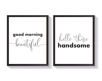 Good Morning Beautiful Hello There Handsome Print Set | Husband and Wife Decor | Farmhouse Signs | Above Bed Decor | Rustic Sign Pair