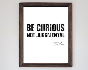Be Curious Not Judgmental | Typography Print | Printable Wall Decor