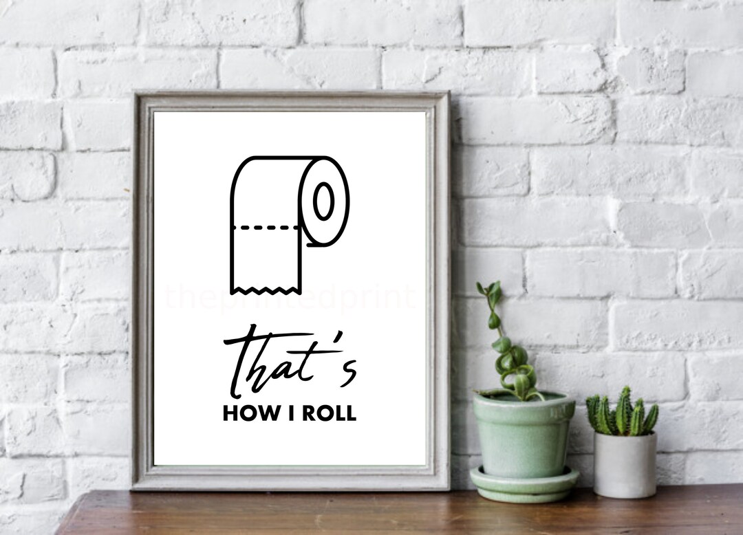 Funny Bathroom Print: That's How I Roll, Toilet Paper Art (digital ...