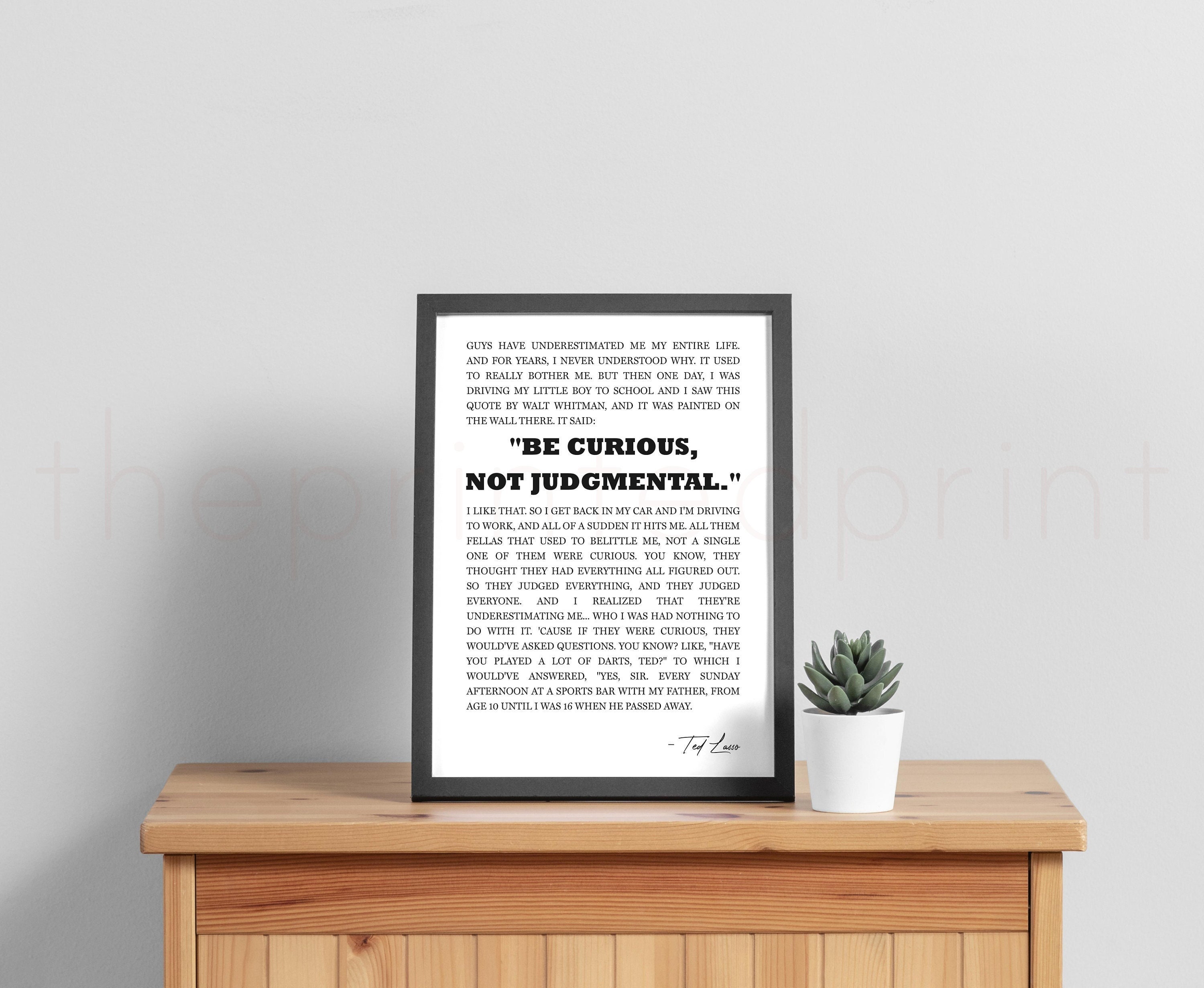 Be Curious Not Judgmental Premium Matte Vertical Posters