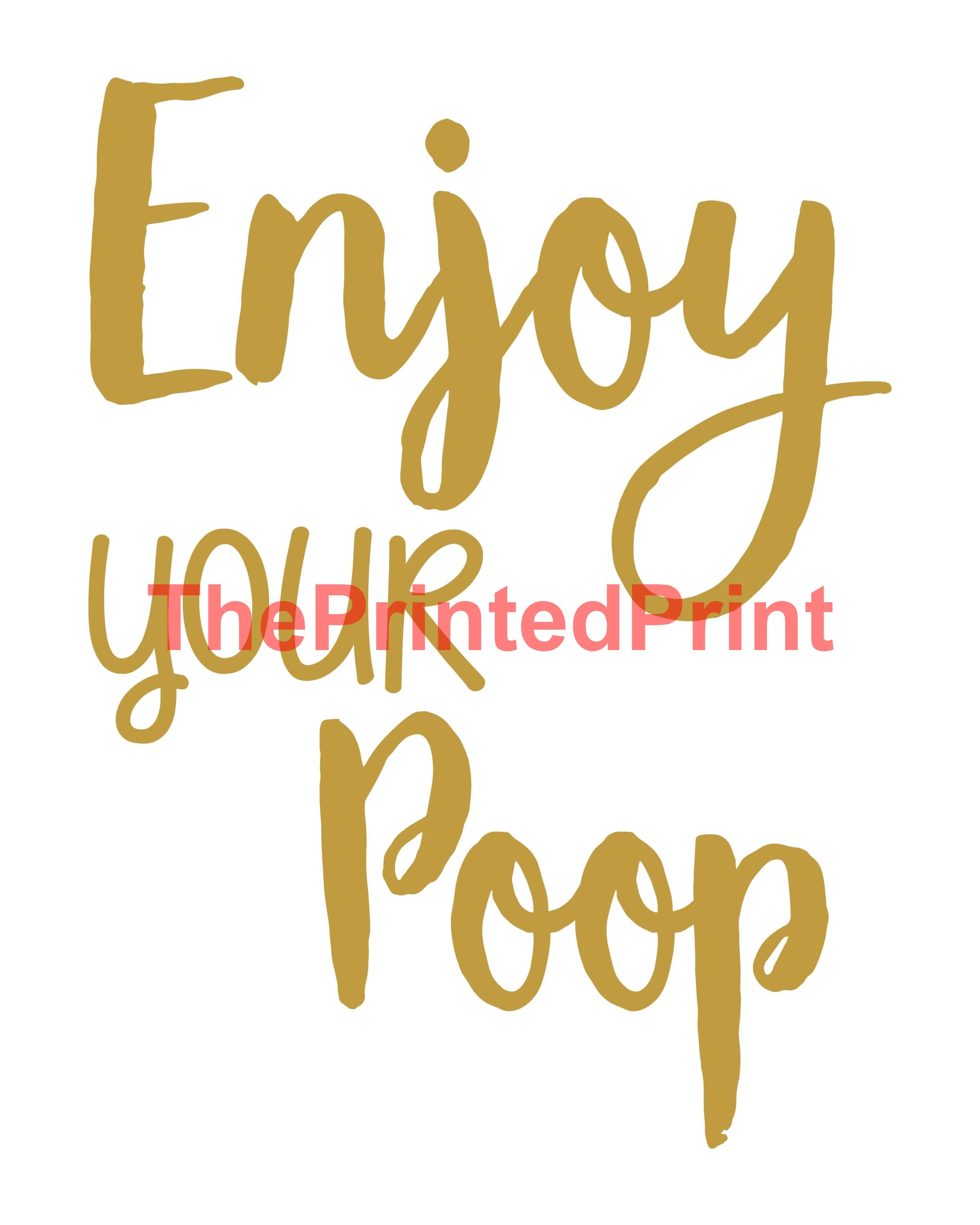 Enjoy Your Poop Funny Bathroom Quote Print Funny Toilet Art | Etsy