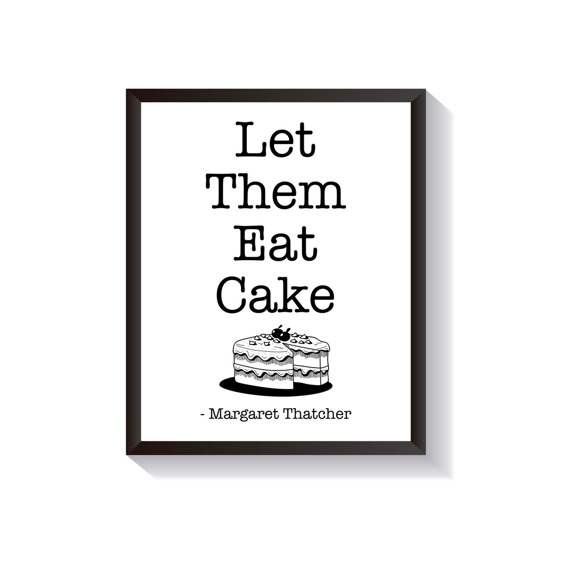 Let Them Eat Cake Funny Michael Scott Quote Print The